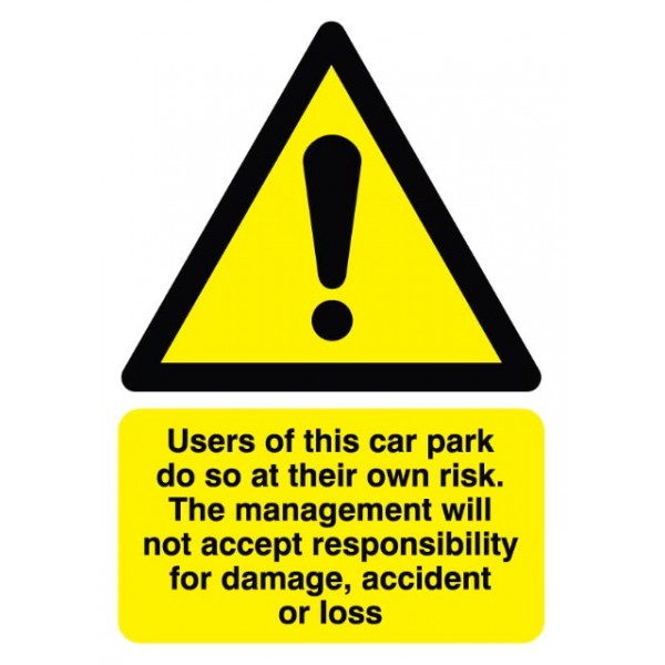 Use of This Car Park At Own Risk Sign - Rigid Polypropylene - 297mm x 210mm